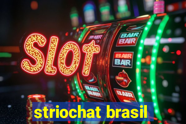 striochat brasil